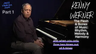 KENNY WERNER Masterclass Excerpt: The Flesh & Bones of Music: Rhythm, Melody & Harmony