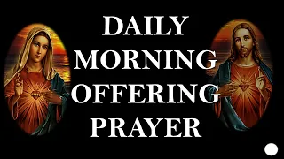 DAILY MORNING OFFERING PRAYER