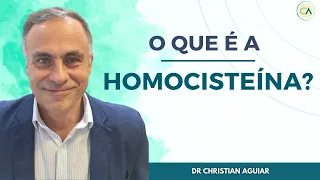 O que é a Homocisteína?