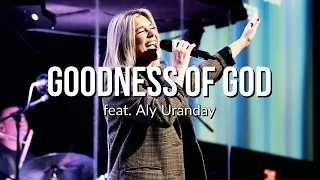 Goodness of God | Bethel Music | Aly Uranday | Valley Vegas Church (Cover)