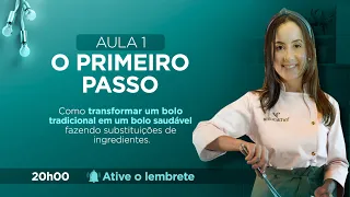 Aula 1 - O Primeiro Passo | Imersão Lucrando com Bolos do Bem