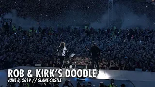 Metallica: Rob & Kirk's Doodle (Slane Castle - Meath, Ireland - June 8, 2019)