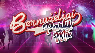 BERNUŽĖLIAI ✦ PARTY MIX ✦ GERIAUSIOS DAINOS ✦ 2023