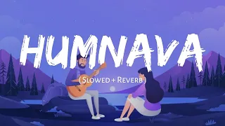 Humnava Mere (slowed+reverb) | Sad Rain | Bollywood Reverbed Humnava Mere Song 💞 Jubin Nautiyal