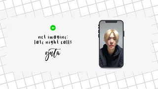 nct imagine: late night calls with yuta.