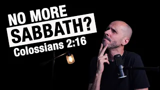 Did Paul destroy the Sabbath in Colossians?