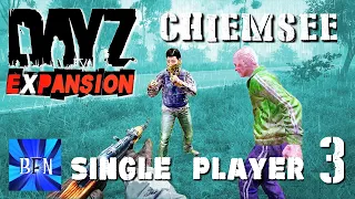 DayZ Expansion, Single Player, Chiemsee Map, Ep.3