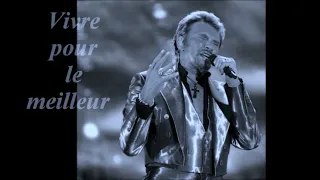 "Vivre pour le meilleur", by Johnny Hallyday, (Bonus Version Blue / Montage Jmd).