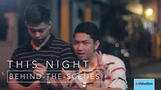 This Night | Behind-The-Scenes | COF Studios