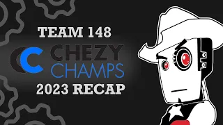 Chezy Champs 2023 Recap - Team 148