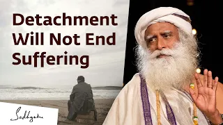Detachment Will Not End Suffering
