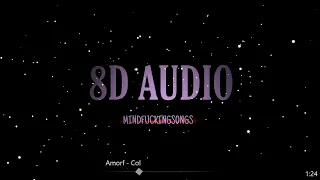 8D AUDIO - Col (Amorf)