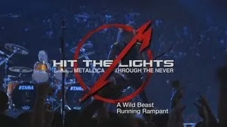 Hit the Lights: The Making of Metallica Through the Never - Chapter 10: A Wild Beast Running Rampant