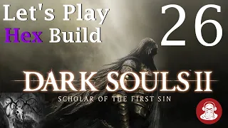 BRUME TOWER | Dark Souls 2: Scholar of the First Sin | Hex Build - Let's Play Part 26