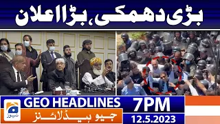 Geo News Headlines 7 PM - 𝐌𝐚𝐮𝐥𝐚𝐧𝐚 𝐅𝐚𝐳𝐚𝐥 𝐮𝐫-𝐑𝐞𝐡𝐦𝐚𝐧'𝐬 𝐰𝐚𝐫𝐧𝐢𝐧𝐠 | 12 May 2023