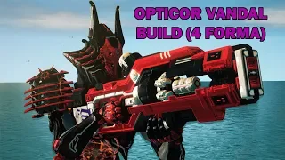 Warframe Opticor Vandal Build (4 Forma)