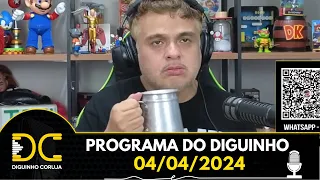 Programa do Diguinho - 04/04/2024