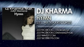 Dj Kharma feat. Juliet Diamond - Hymn ( Planet K Remix )
