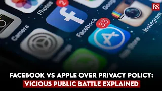 Facebook vs Apple over privacy policy: Vicious public battle explained