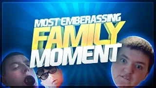 MOST EMBARRASSING FAMILY MOMENT EVER