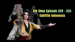 Lord Qin Chen | Martial Master Episode 329 - 333 Subtitle Indonesia