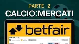 I Mercati pt.2 - Corso di base di Betfair - Betting Exchange - (3/10)