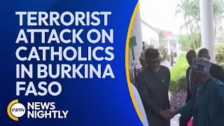 Pope Francis Condemns Terrorist Attack on Catholic Church in Burkina Faso | EWTN News Nightly