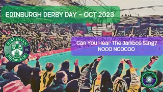 "CAN YOU HEAR THE JAMBOS SING? NOOO NOOOOO.." Edinburgh Derby Day - Oct 2023 💚 4k 💚