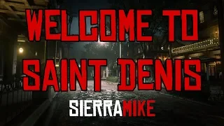 Welcome to Saint Denis - A RDR2 Sceneric Video | S34nM33