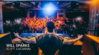 Will Sparks - ID (ft. Luciana) 2019