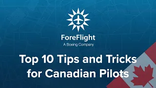ForeFlight on Frequency: Top 10 Tips and Tricks for Canadian Pilots