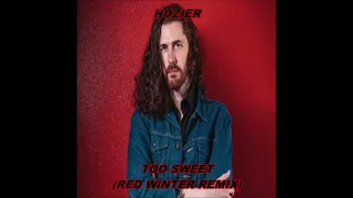 Too Sweet (Red Winter Remix)