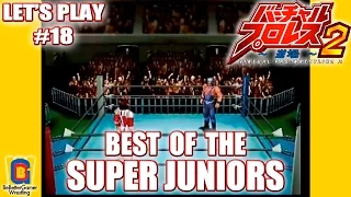 Virtual Pro Wrestling 2 - Let's Play #18 - Best of the Super Juniors