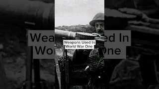 Weapons Used In World War One Part 1 #ww1 #warshorts #warhistory #military #weapons