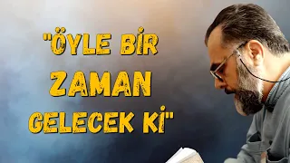 "Öyle Bir Zaman Gelecek Ki" | Mahmud Esad Coşan