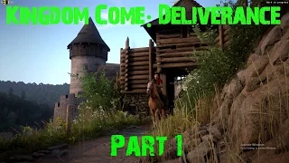 Kingdom Come: Deliverance Part 1