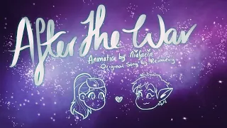 After The War (Catradora Animatic)