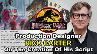 RICK CARTER'S JURASSIC PARK: Production Designer Rick Carter On The Creation Of His Script