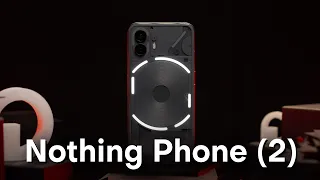 Review of Nothing Phone (2) - A true flagship or not?