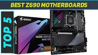 Top 5 Best Z690 Motherboards 2024