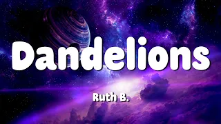 Ruth B. - Dandelions (Lyrics) | Demons,Don't Let Me Down,drivers license...