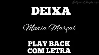 MARIA MARÇAL | DEIXA (PLAYBACK COM LETRAS)
