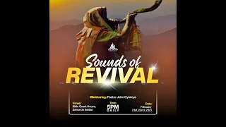 SOUNDS OF REVIVAL | DAY 1 | 21ST FEBRUARY, 2024