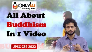 Let’s know about Buddhism in 1 Video | UPSC CSE 2022 | UPSC Most Important Topic | Art & Culture