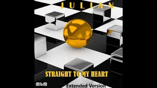 Julian - Straight to My Heart Extended Version (re-cut by Manayev)