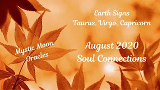 Earth Signs - Soul Connections - Taurus, Virgo, Capricorn (Twin Flame/Soulmate) Timeless Energies