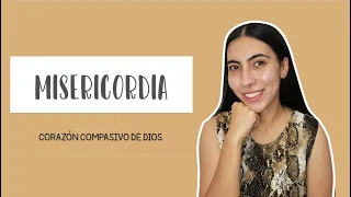 Misericordia | Corazón compasivo de Dios