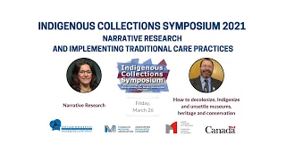 Narrative Research & Implementing Traditional Care at the Indigenous Collections Symposium 2021