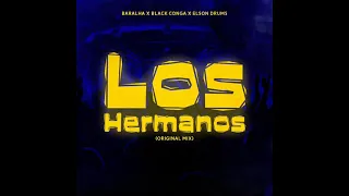 Baralha x Black Conga x Elson Drums - Los Hermanos (Original Mix)