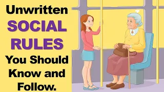 15 Unwritten Social Rules You Should Know and Follow.